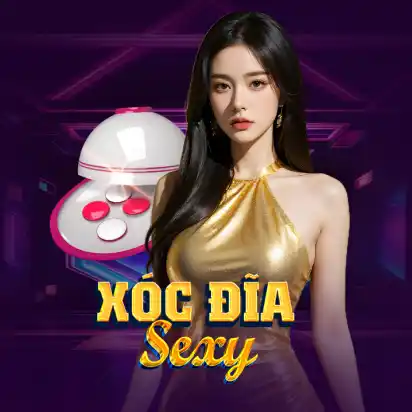 Xóc Đĩa Sexy