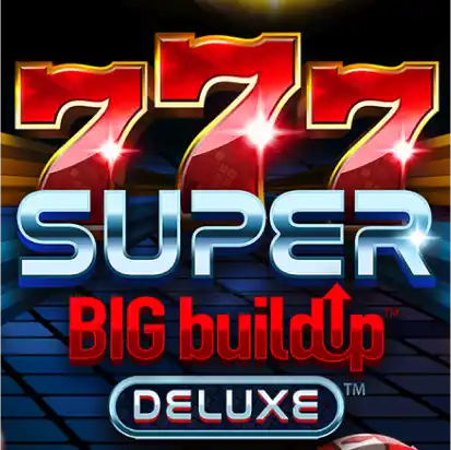 777 Super BIG BuildUp Deluxe