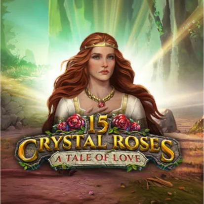 15 Crystal Roses: A Tale of Love