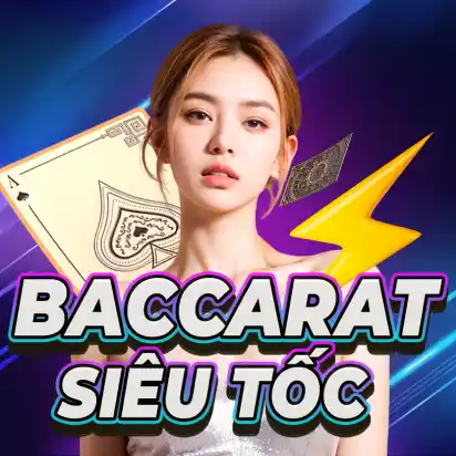 Baccarat Siêu Tốc